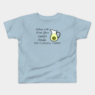 When Life Gives You Lemons Kids T-Shirt